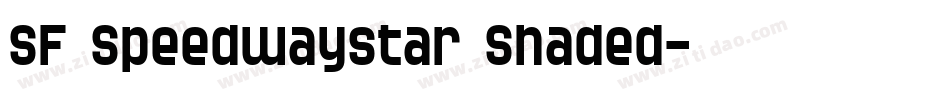 SF Speedwaystar Shaded字体转换